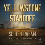 Yellowstone Standoff, Scott Graham
