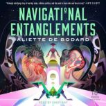 Navigational Entanglements, Aliette de Bodard