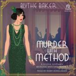 Murder With Method, Blythe Baker