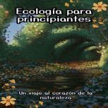 Ecologia para principiantes, Santiago Machain