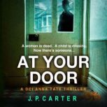 At Your Door, J. P. Carter