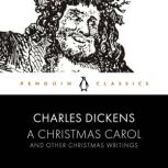 A Christmas Carol and Other Christmas..., Charles Dickens