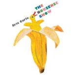 The Nonsense Show, Eric Carle