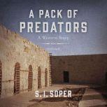 A Pack of Predators, S. I. Soper
