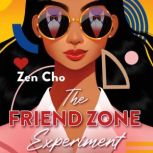 The Friend Zone Experiment, Zen Cho