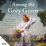 Among the Grey Gums, Paula J. Beavan