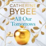 All Our Tomorrows, Catherine Bybee