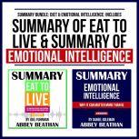 Summary Bundle: Diet & Emotional Intelligence: Includes Summary of Eat to Live & Summary of Emotional Intelligence, Abbey Beathan