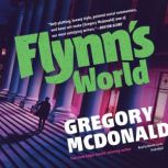 Flynns World, Gregory Mcdonald