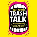 Trash Talk, Rafi Kohan