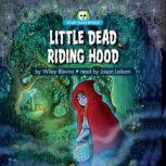 Little Dead Riding Hood, Wiley Blevins