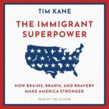 The Immigrant Superpower, Tim Kane