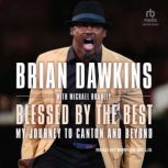 Blessed by the Best, Brian Dawkins