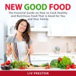 New Good Food, Liv Preston