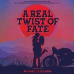 A Real Twist of Fate, Michelle Eileen