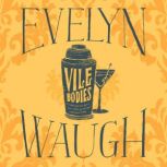Vile Bodies, Evelyn Waugh