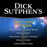 Dick Sutphens Diet and Fitness, Dick Sutphen