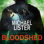 Bloodshed, Michael Lister