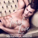 Tough Love, Melanie A. Smith