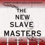 The New Slave Masters, George Dallas McKinney