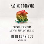 Imagine It Forward, Beth Comstock