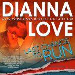 Last Chance To Run Slye Temp romantic thriller, Dianna Love