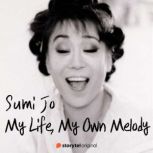 My Life, My Own Melody, Sumi Jo