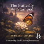 The Butterfly that Stamped, Rudyard Kipling