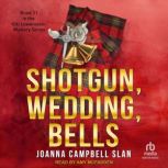 Shotgun, Wedding, Bells, Joanna Campbell Slan