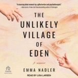 The Unlikely Village of Eden, Emma Nadler
