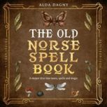 The Old Norse Spell Book, Alda Dagny