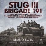 StuG III Brigade 191, 19401945, Bruno Bork