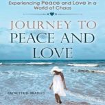 Journey To Peace And Love, Raynetta Bradley