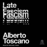 Late Fascism, Alberto Toscano