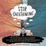 Stop Overthinking, Peter Greyson