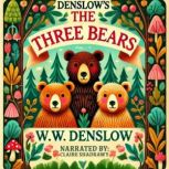 Denslows The Three Bears, W. W. Denslow