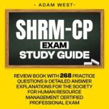 SHRMCP Exam Study Guide, Adam West