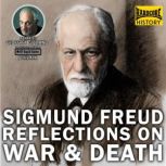 Sigmund Freud Reflections On War  De..., Sigmund Freud
