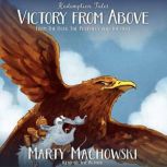 Victory from Above, Marty Machowski