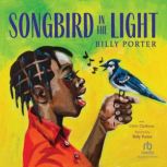 Songbird in the Light, Billy Porter