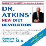 Dr. Atkins' New Diet Revolution, Robert C. Atkins, M.D.