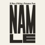36 Ways of Writing a Vietnamese Poem, Nam Le