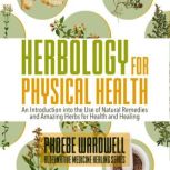 Herbology for Physical Health, Phoebe Wardell