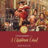 52 Little Lessons from A Christmas Ca..., Bob Welch