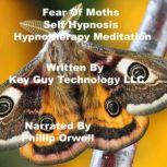 Fear Of Moths For Children Self Hypno..., Key Guy Technology LLC