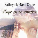 Hope on the Horizon, Kathryn Crane