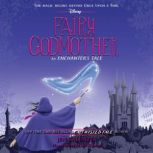 Fairy Godmother An Enchanters Tale, Jen Calonita