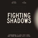 Fighting Shadows, Jefferson Bethke