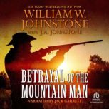 Betrayal of The Mountain Man, William W. Johnstone