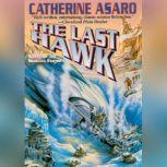 The Last Hawk, Catherine Asaro